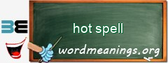 WordMeaning blackboard for hot spell